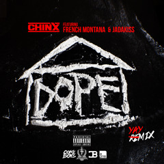 Chinx "Dope House" Remix Ft French Montana & JadaKiss