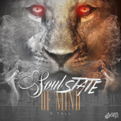 D.Tall - Soul State Of Mind ft. BHolmes