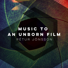 Music To An Unborn Film