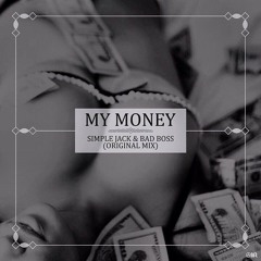Simple Jack, Bad Boss - My Money (Original Mix)