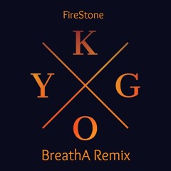 Kygo feat. Conrad Sewell - Firestone (BreathA Remix)
