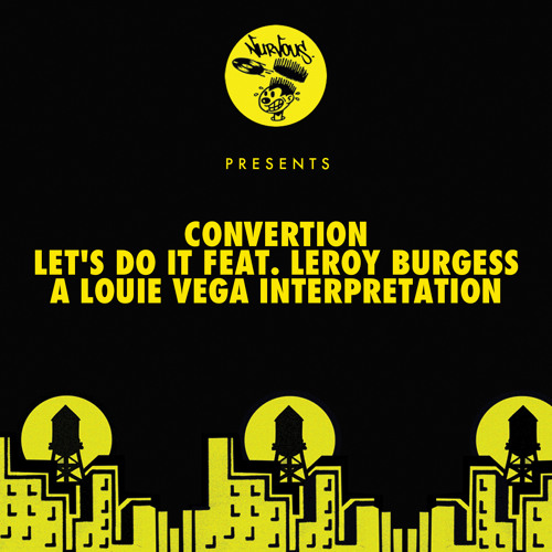 Convertion - Let's Do It feat. Leroy Burgess (Louie Vega Dance Ritual Mix)