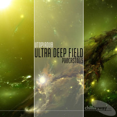 Ultra Deep Field Podcast #015 - mixed by Utopiadub