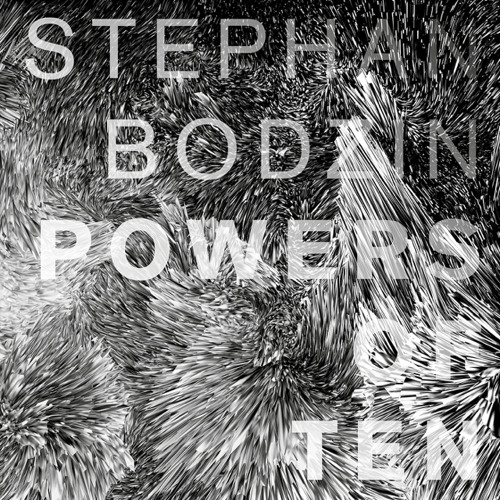 power of ten stephan bodzin