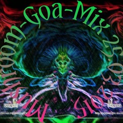 Mushroom Psy-Trance mix 25.03.2015 at Mushroom