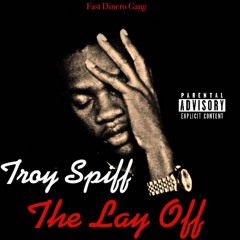 7. Troy Spiff Play It How It Go