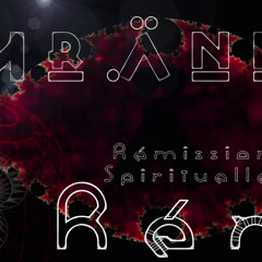 Rémission Spirituelle [Mr.Änkh] |Free Download - Mix|
