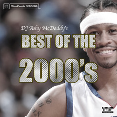 DJ Ashy McDaddy - "Best of the 2000's"