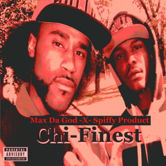 Chi Finest By Max Da God x Spiffy Product