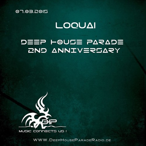 Deep House Parade 2nd Anniversary - LoQuai Guest Mix 7.03.2015