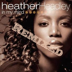 Heather Headley - In My Mind // Remix Baize