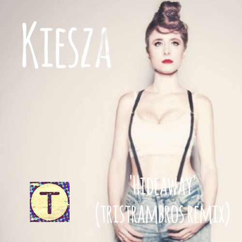 Kiesza - Hideaway (Tristrambros RMX)