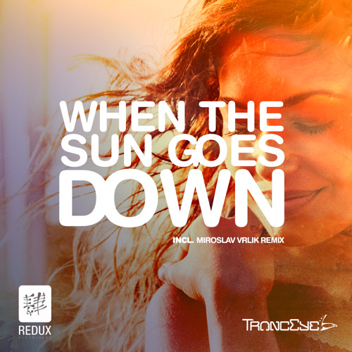 TrancEye - When The Sun Goes Down (Original Mix) PREVIEW