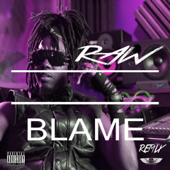Raw- Blame (Remix)