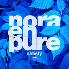 Nora En Pure - Satisfy(Sons Of Maria Radio Mix)