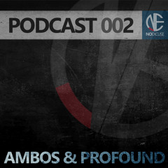 NoExcuse Podcast002 - Ambos&Profound