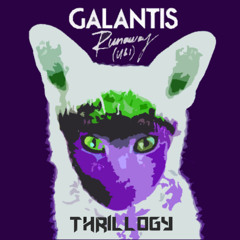 Galantis - Runaway (U&I) [Thrillogy Remix]