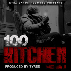 100 - Kitchen (Prod. By Tyree)