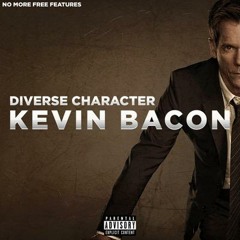 Kevin Bacon - Diverse Character (Original Version)