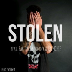 Stolen (feat. Earl from Yonder & Frenchie) [Prod. Willy D.]