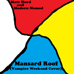 Mansard Roof(Vampire Weekend Cover)