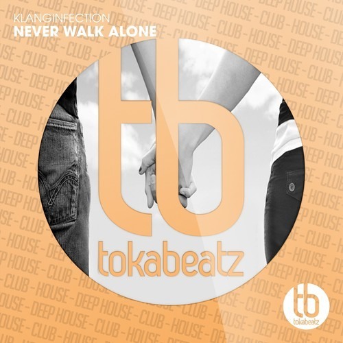 Klanginfection - Never Walk Alone (Original Mix) [Out Now!]