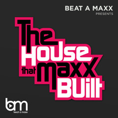 The House That Maxx Built Part 1