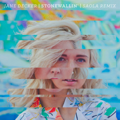 Stonewallin' - SAOLA Remix