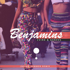 CVIRO & GXNXVS - Benjamins (Indian Summer Remix)