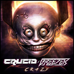 CruciA x Breezer - Crazy (Original Mix)