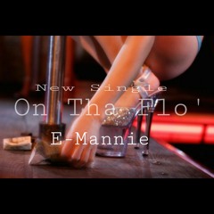 On Tha Flo'  - E-Mannie