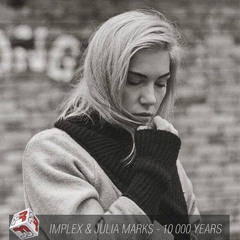 Implex And Julia Marks - 10000 Years (Pryzma Remix)