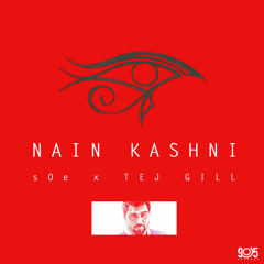 sOe feat. Tej Gill - Nain Kashni