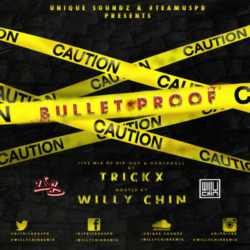 #BulletProof - @DjTrickxUSPD x @WillyChinRemix