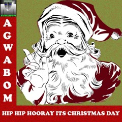 Hip Hip Hooray Its Christmas Day