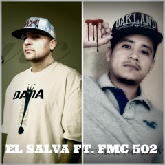 EL SALVA FT. FMC 502 (VUELVE)