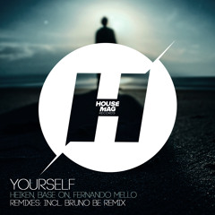 Heiken, Base On, Fernando Mello - Yourself (Bruno Be Remix)Out 30th March