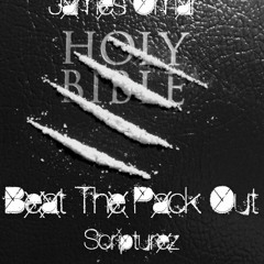 Beat The Pack Out (#Scripturez)