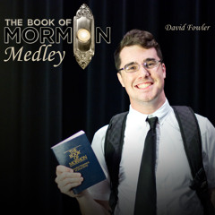 The Book Of Mormon Medley