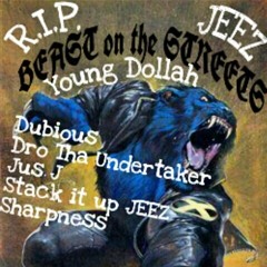 Beast On The Streets Prod. by 7 Figz Ft. Dubious, Dro Tha Undertaker, Jus J, JEEZ & Sharpness