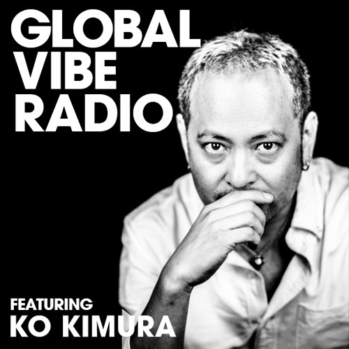 Global Vibe Radio 028: Ko Kimura (Futic Recordings)