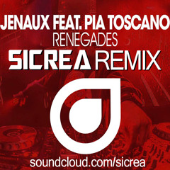 Jenaux Feat Pia Toscano - Renegades (Sicrea Remix)