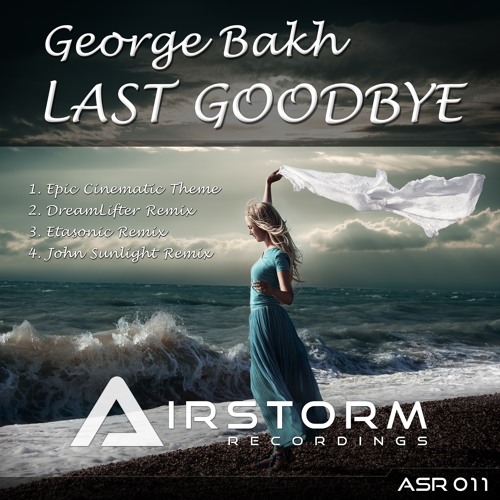 ASR011 : George Bakh - Last Goodbye (Etasonic Remix)
