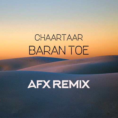 Chaartaar - Baran Toe (AFX Remix)