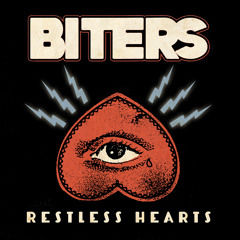 Biters - Restless Hearts