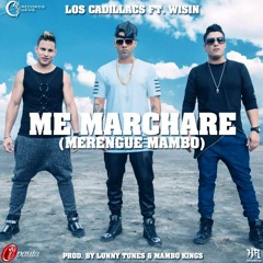 Los Cadillacs Ft. Wisin - Me Marcharé (DJ Brayan Single Edit)
