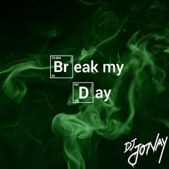 DJ Jonay - Break My Day Set 2015