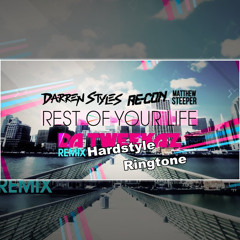 Darren Styles & Re - Con - Rest Of Your Life(Da Tweekaz Remix) [Hardstyle​Ringtone]