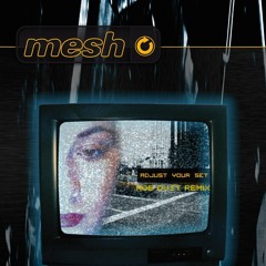 Mesh - Adjust Your Set (Rob Dust Remix)