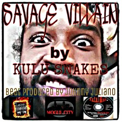 Savage Villain- Kulu Snakes